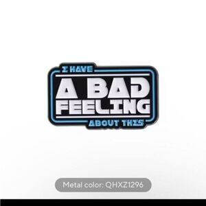 3/20 Star Wars Bad Feeling About This Enamel Pin
